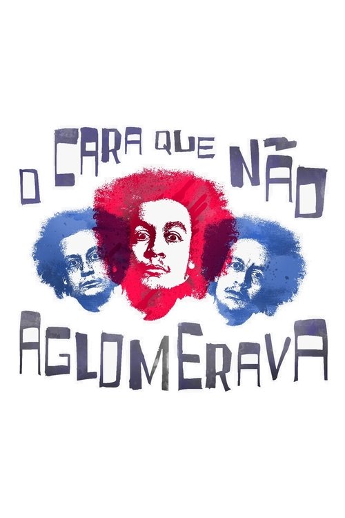 Assistir O Cara Que Não Aglomerava