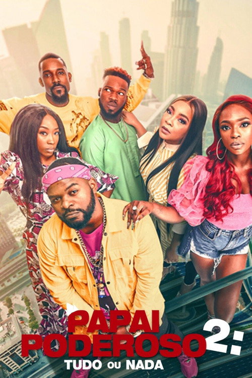 Assistir Papai Poderoso 2: Tudo ou Nada