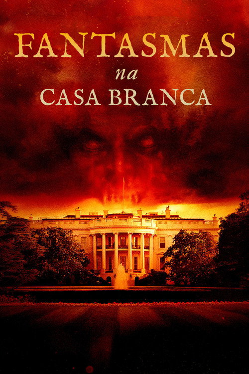 Assistir Fantasmas na Casa Branca