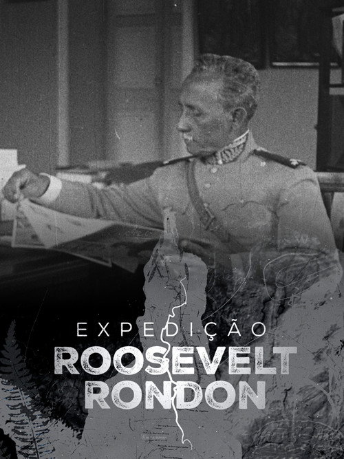 Assistir Expedição Roosevelt Rondon