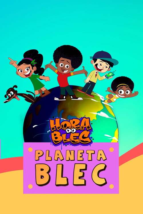 Assistir Hora do Blec - Planeta Blec