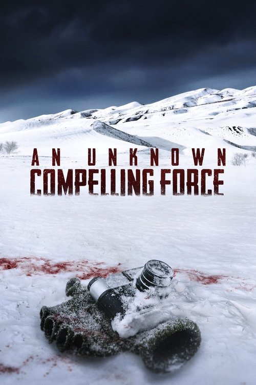 Assistir An Unknown Compelling Force