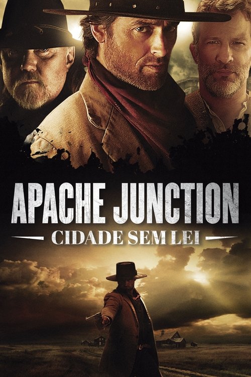 Assistir Apache Junction – Cidade Sem Lei