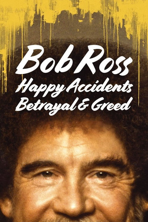Assistir Bob Ross Alegria Traição e Ganância