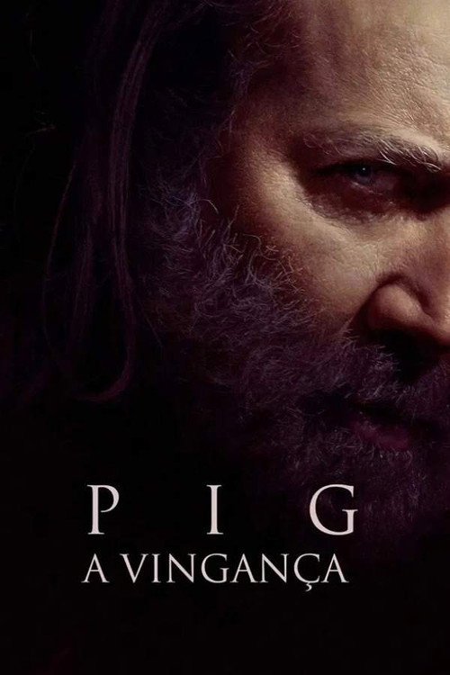 Assistir Pig: A Vingança