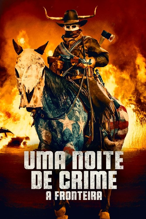 Assistir Uma Noite de Crime: A Fronteira