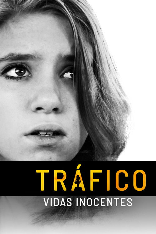 Assistir Tráfico: Vidas Inocentes