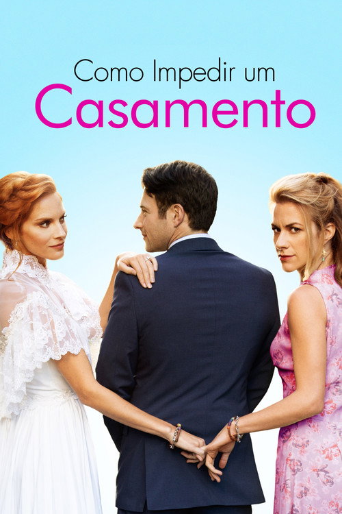 Assistir Como Impedir um Casamento