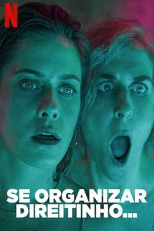 Assistir Se Organizar Direitinho…