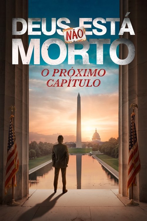 Assistir Deus Não Esta Morto: O Próximo Capítulo