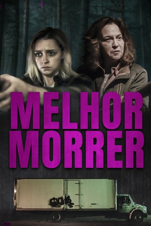 Assistir Melhor Morrer