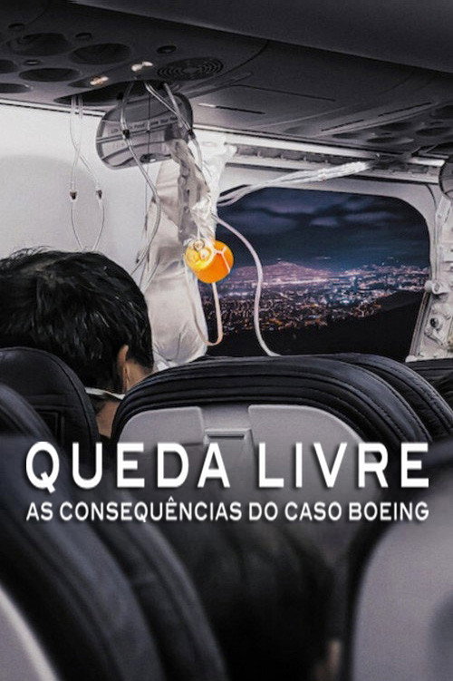 Assistir Queda Livre: A Tragédia do Caso Boeing