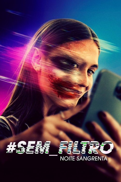 Assistir #Sem_Filtro - Noite Sangrenta