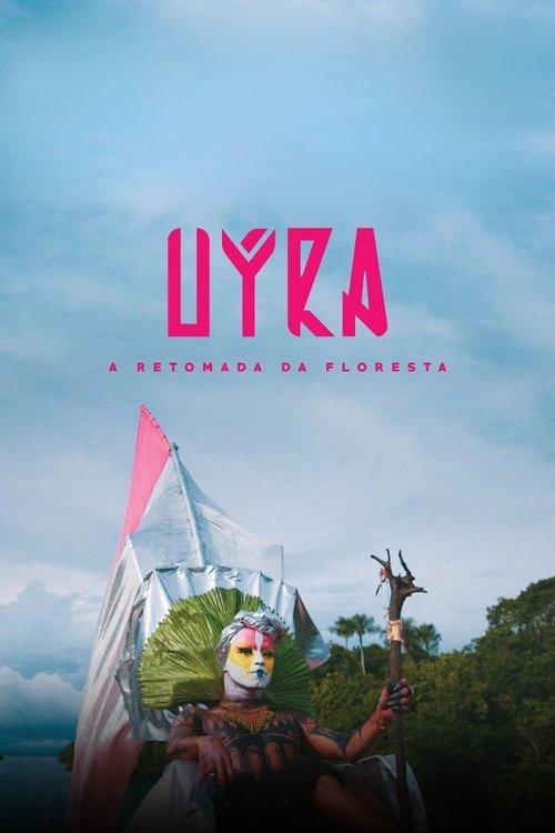 Assistir Uýra – A Retomada da Floresta