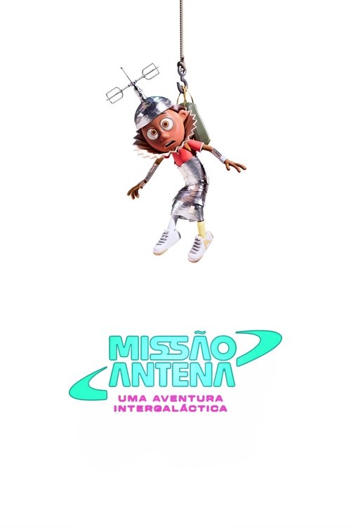 Assistir Missão Antena: Uma Aventura Intergaláctica