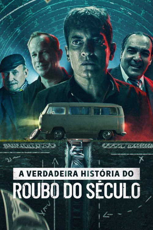 Assistir A Verdadeira História do Roubo do Século