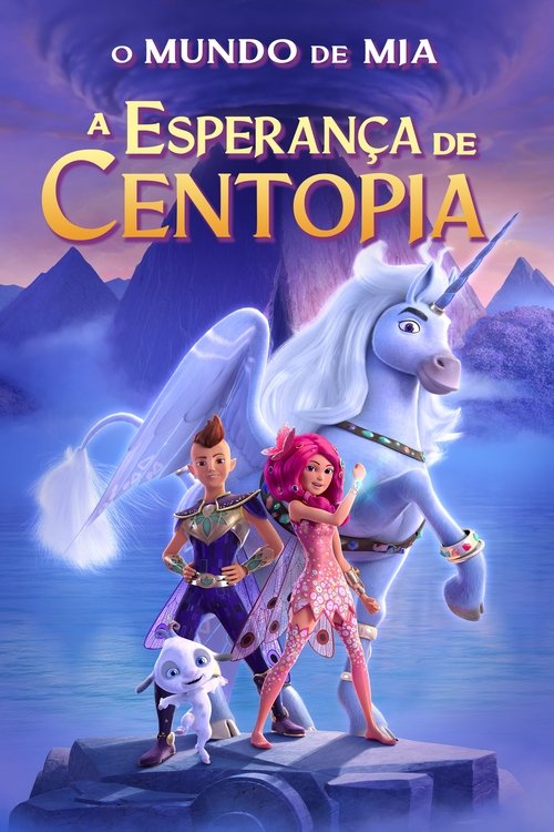 Assistir O Mundo de Mia: A Esperança de Centopia