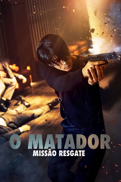 Assistir O Matador: Missão Resgate