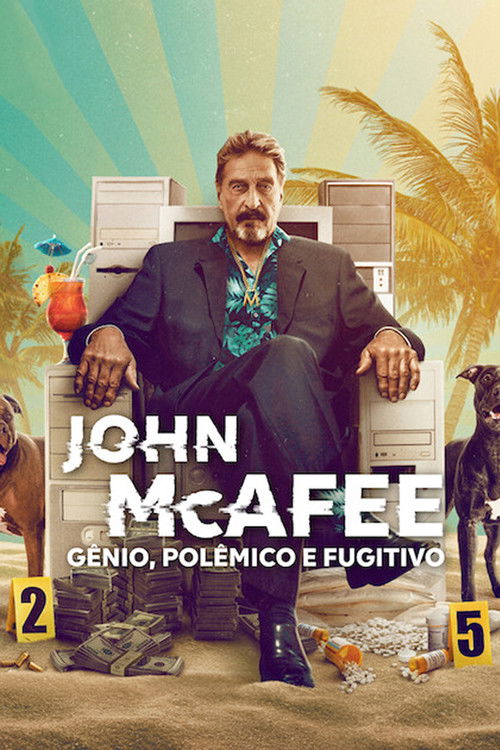 Assistir John McAfee: Gênio, Polêmico e Fugitivo