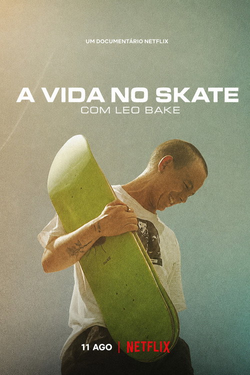 Assistir A Vida no Skate com Leo Baker