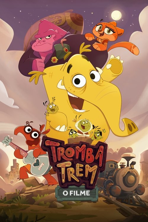 Assistir Tromba Trem: O Filme