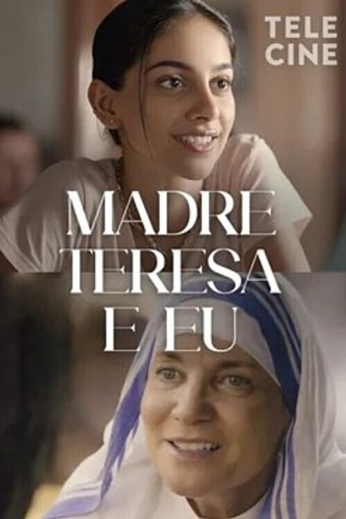 Assistir Madre Teresa & Eu
