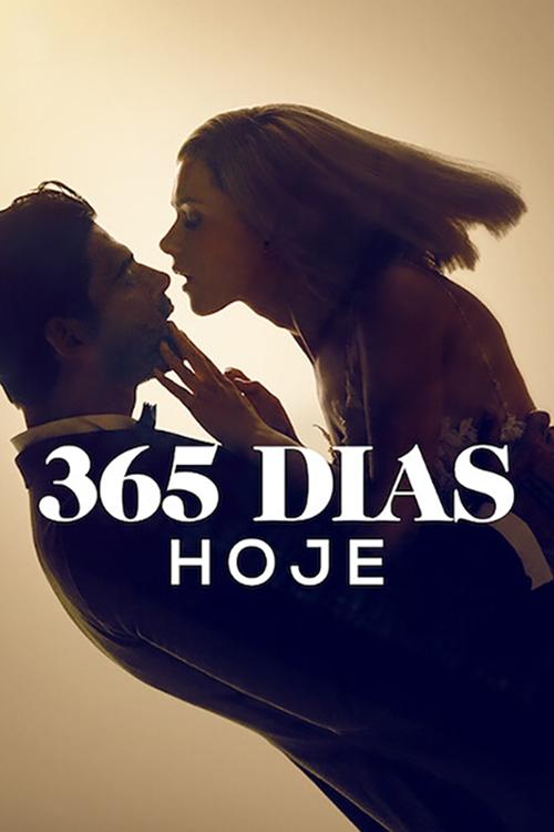 Assistir 365 Dias: Hoje