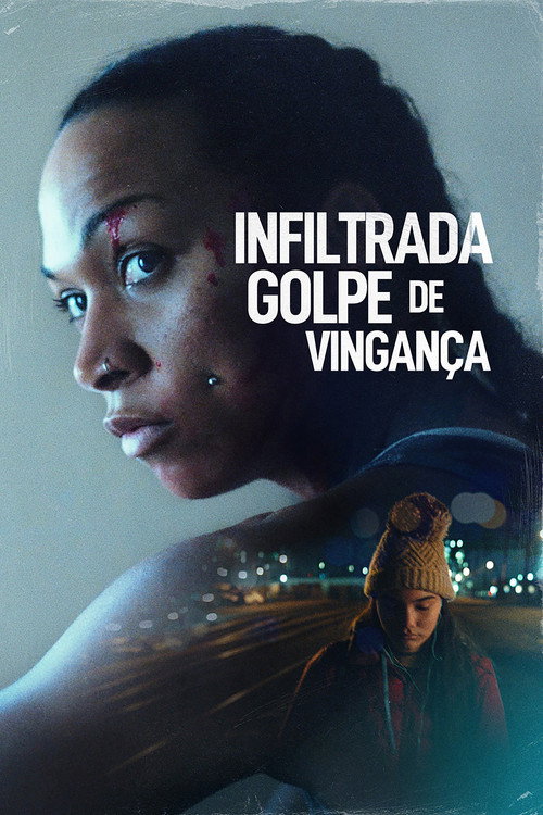Assistir Infiltrada: Golpe de Vingança
