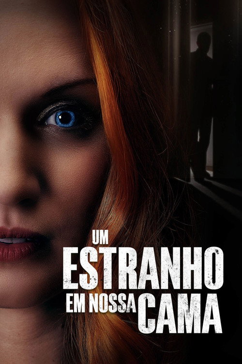 Assistir Um Estranho em Nossa Cama