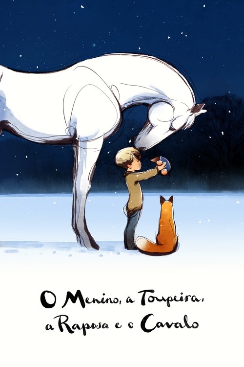 Assistir O Menino, a Toupeira, a Raposa e o Cavalo