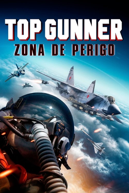 Assistir Top Gunner: Zona de Perigo