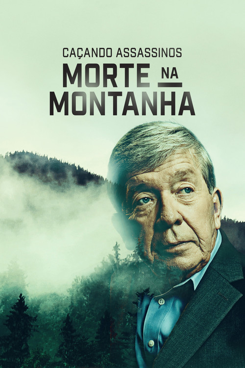 Assistir Caçando Assassinos: Morte na Montanha