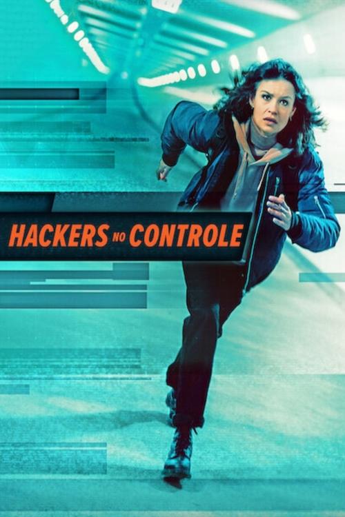 Assistir Hackers no Controle