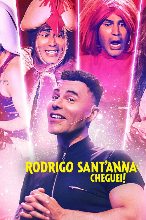 Assistir Rodrigo Sant'Anna: Cheguei