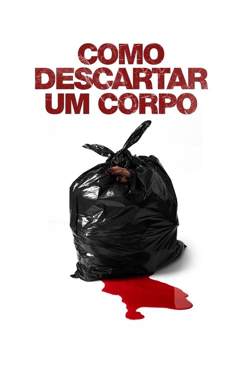 Assistir Como Descartar um Corpo