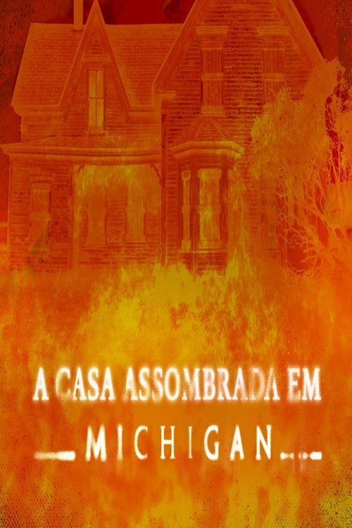 Assistir A Casa Assombrada em Michigan