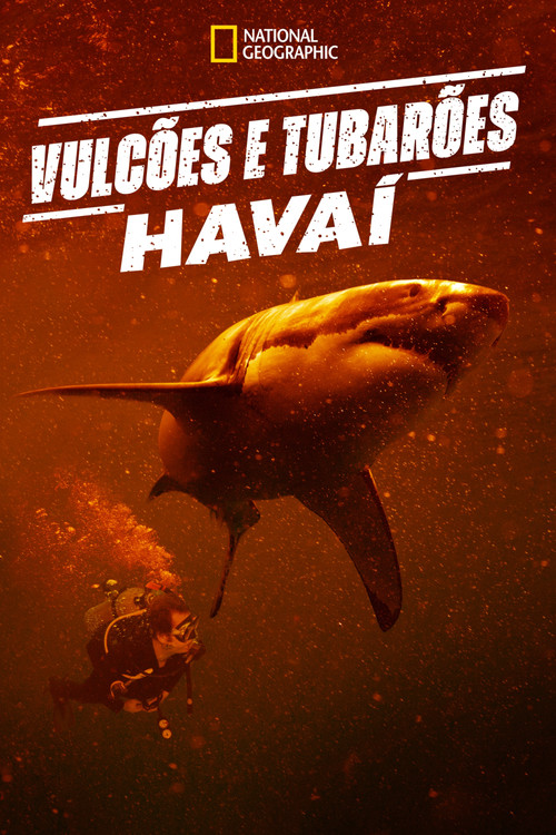 Assistir Vulcões e Tubarões: Havaí
