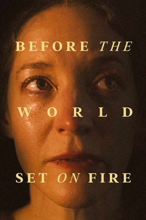 Assistir Before the World Set on Fire