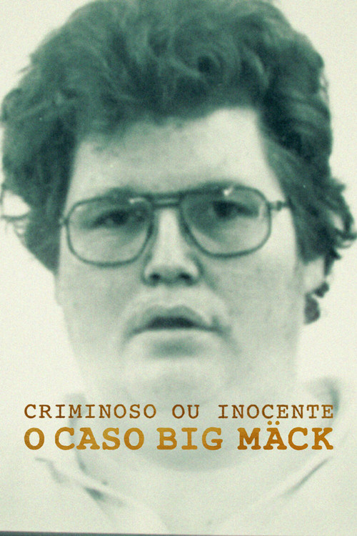 Assistir Criminoso ou Inocente: O Caso Big Mäck