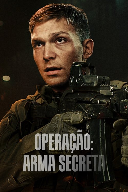 Assistir Operação: Arma Secreta