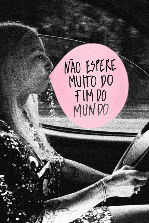 Assistir Não Espere Muito do Fim do Mundo
