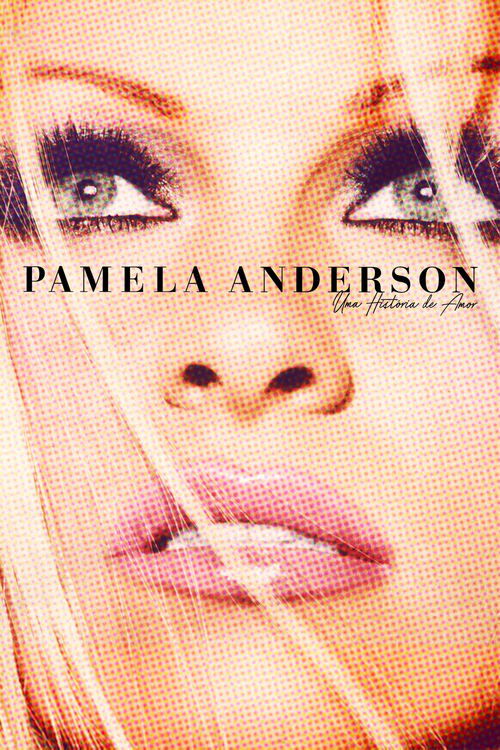 Assistir Pamela Anderson - Uma História de Amor