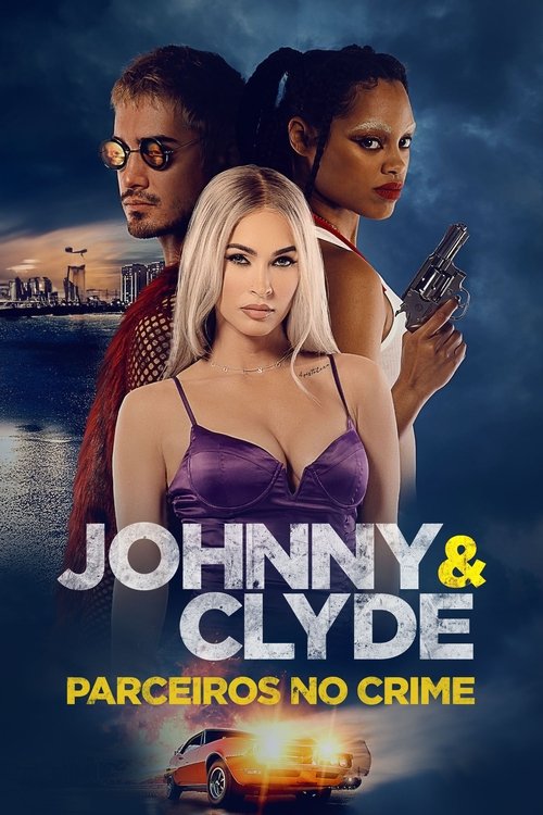 Assistir Johnny & Clyde - Parceiros no Crime
