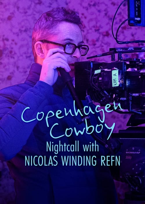 Assistir Copenhagen Cowboy: Confissões de Nicolas Winding Refn
