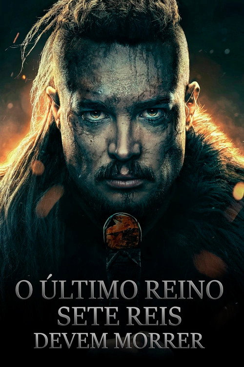 Assistir The Last Kingdom: Seven Kings Must Die