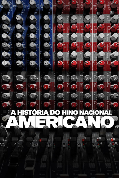 Assistir A História do Hino Americano
