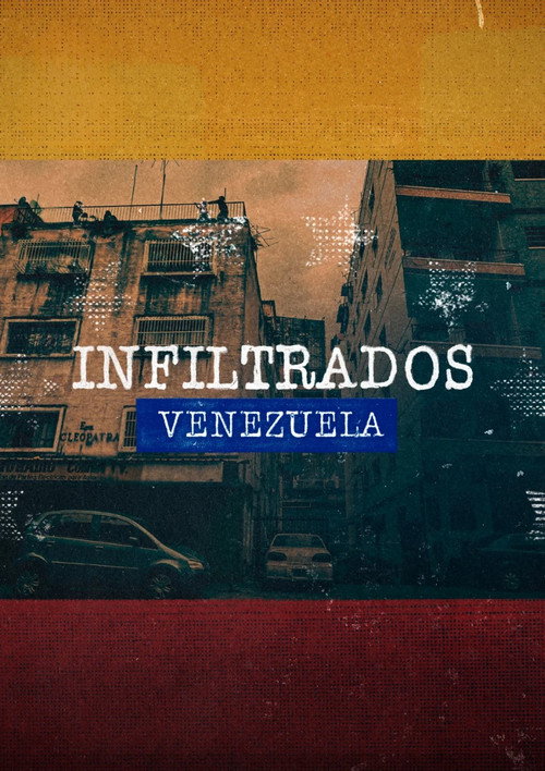 Assistir Infiltrados: Venezuela