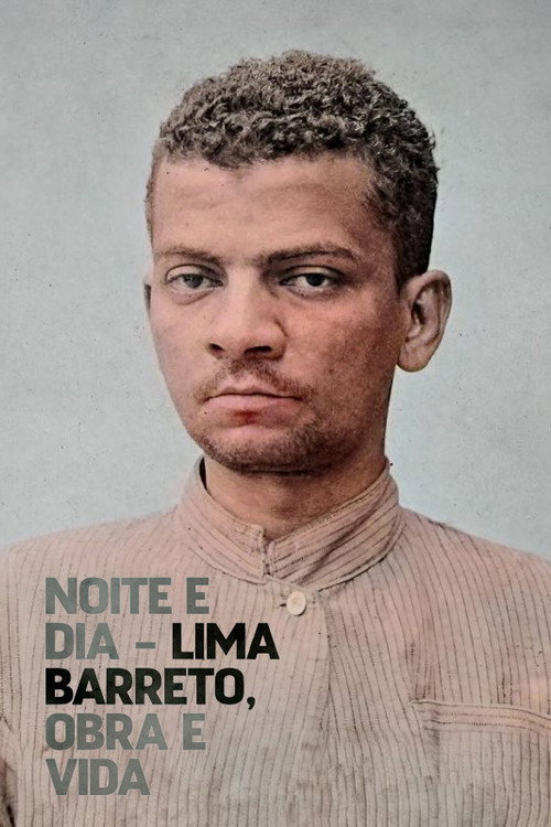 Assistir Noite e Dia - Lima Barreto, Obra & Vida
