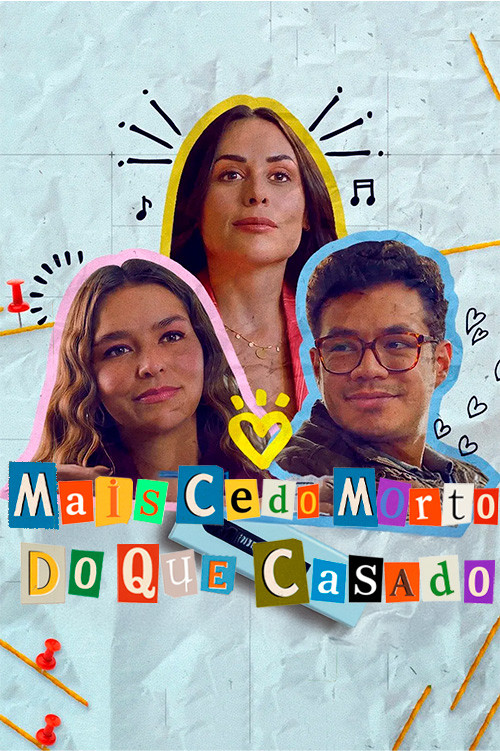 Assistir Mais Cedo Morto do que Casado