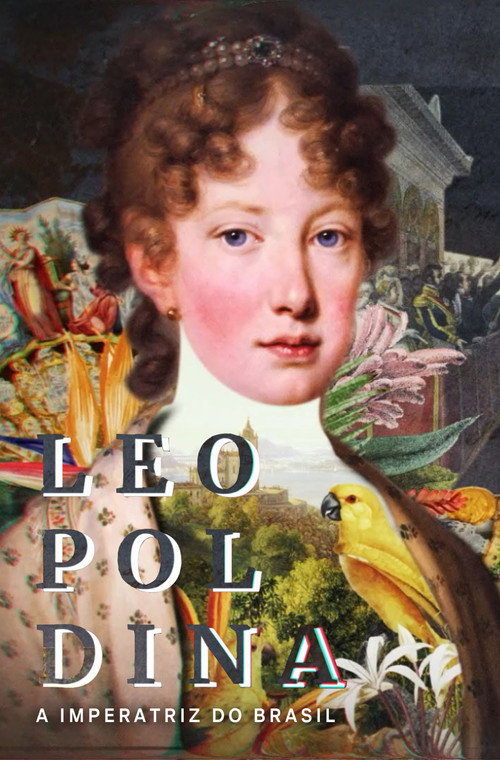 Assistir Leopoldina - A Imperatriz do Brasil